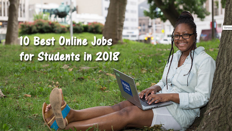 10 Best Online Jobs for Students in 2018