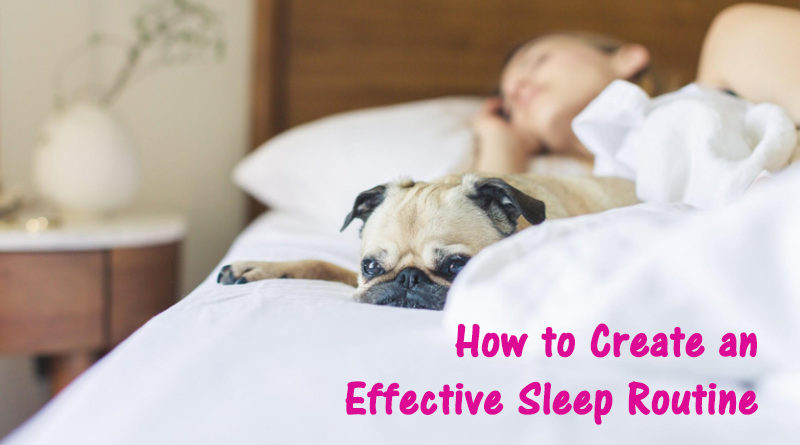 How to Create an Effective Sleep Routine