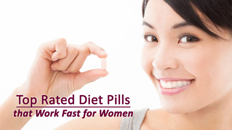 Ranking the Top Rated Diet Pills that Work Fast for Women