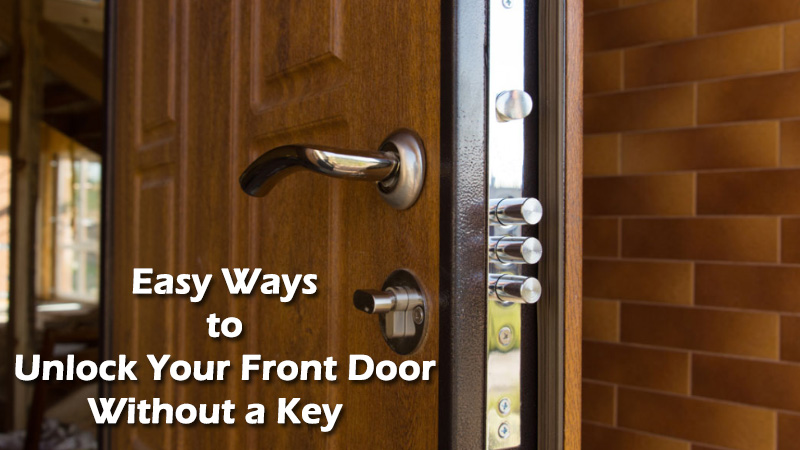 Easy Ways to Unlock Your Front Door Without a Key - Dot Com Women How Do You Open A Door Without A Key