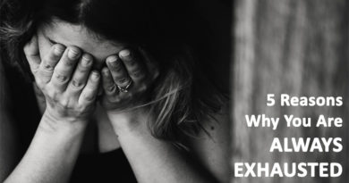 Five Reasons Why You Are Always Exhausted