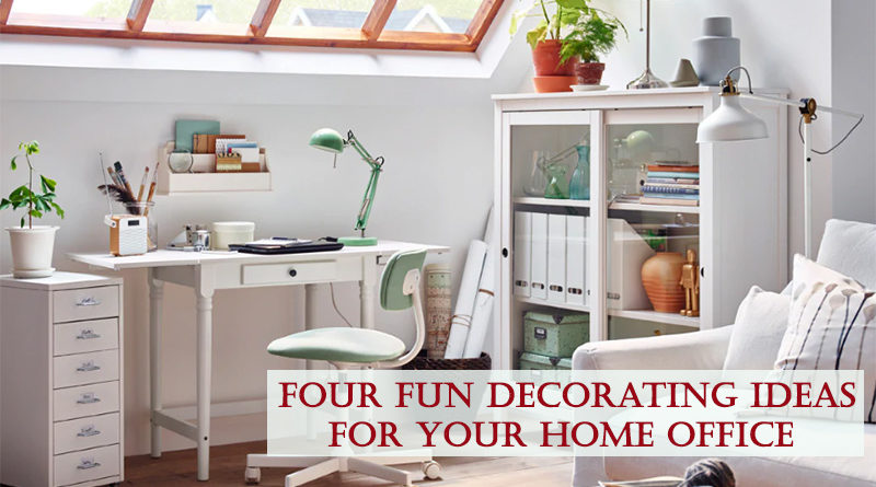 Four Fun Decorating Ideas for Your Home Office