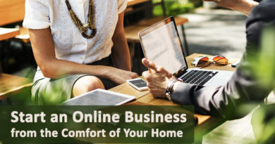 How to Start an Online Business from the Comfort of Your Home