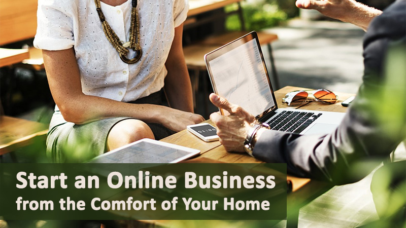 How to Start an Online Business from the Comfort of Your Home