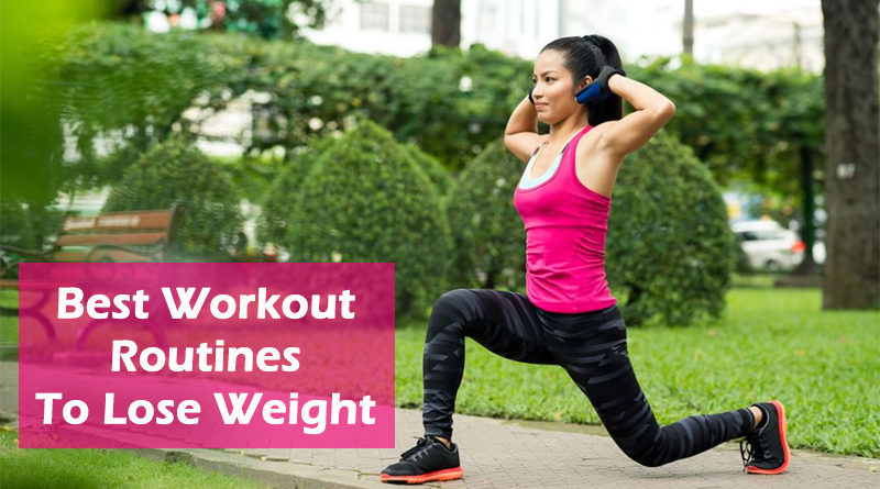 Best Workout Routines To Lose Weight