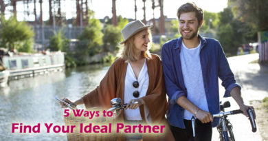 Tired of Dating? Here are 5 Ways to Find Your Ideal Partner