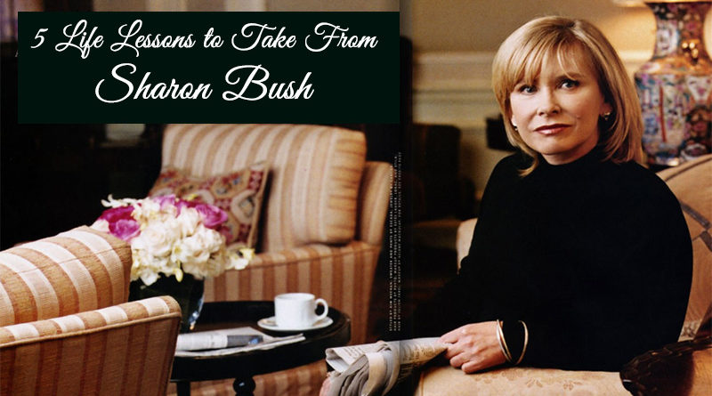 5 Life Lessons to Take From Sharon Bush
