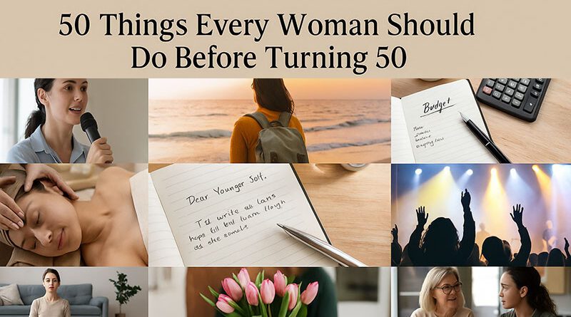 50 Things Every Woman Should Do Before Turning 50
